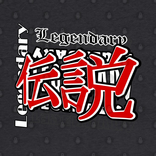 Legendary (Kanji) by urrin DESIGN